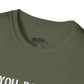 "If You Dont Like Fishing" T-Shirt for Anglers