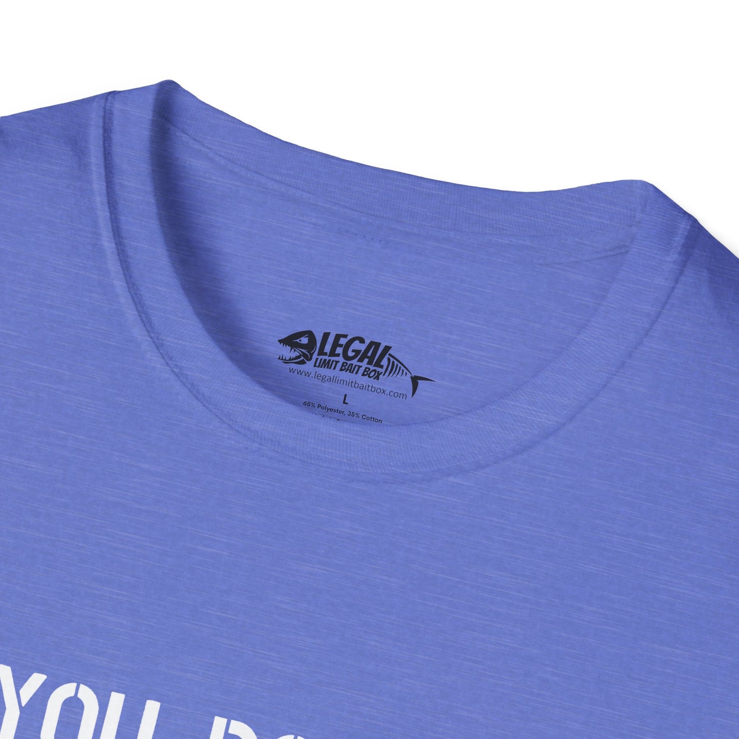 "If You Dont Like Fishing" T-Shirt for Anglers