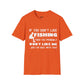 "If You Dont Like Fishing" T-Shirt for Anglers
