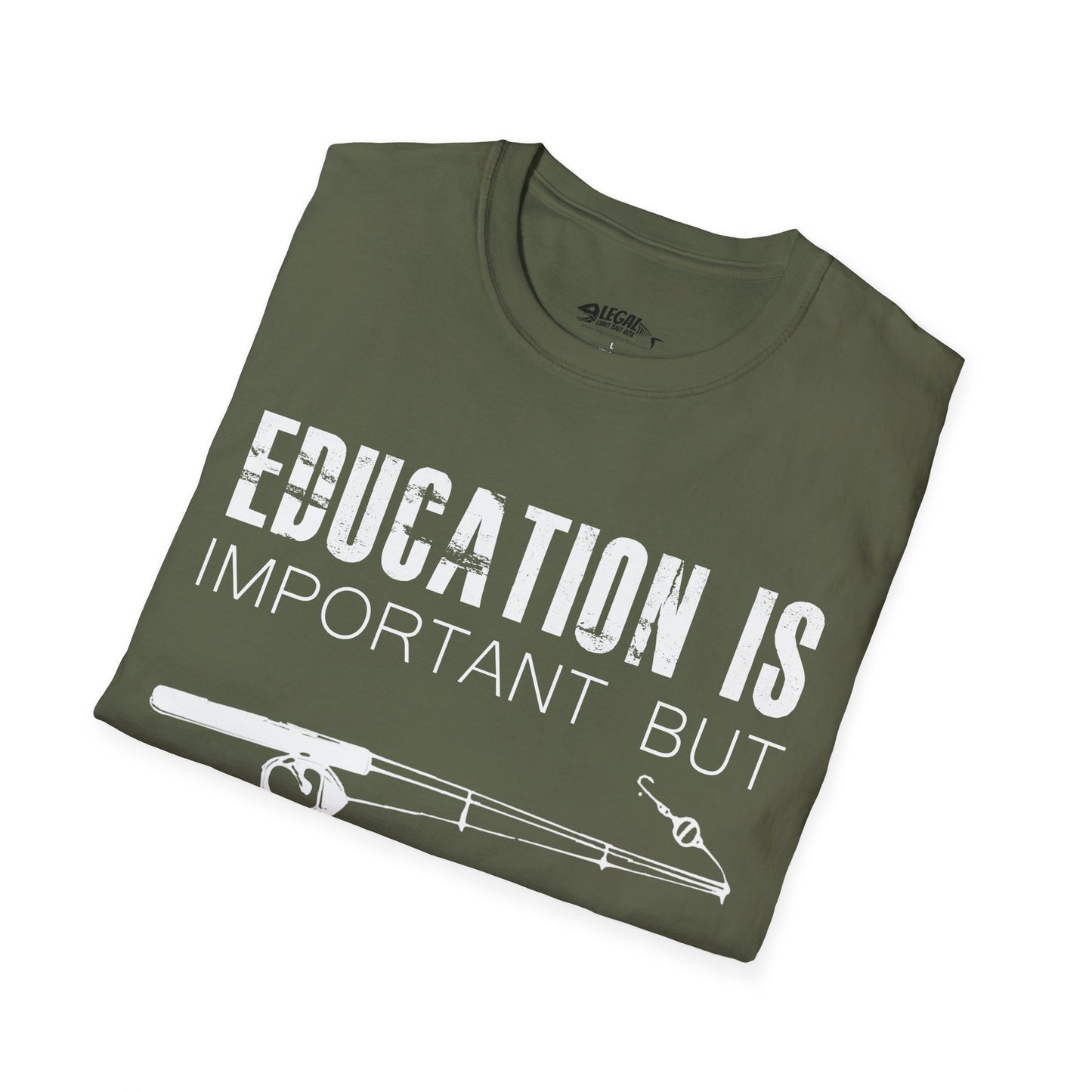 "Education is Important" T-Shirt for Anglers