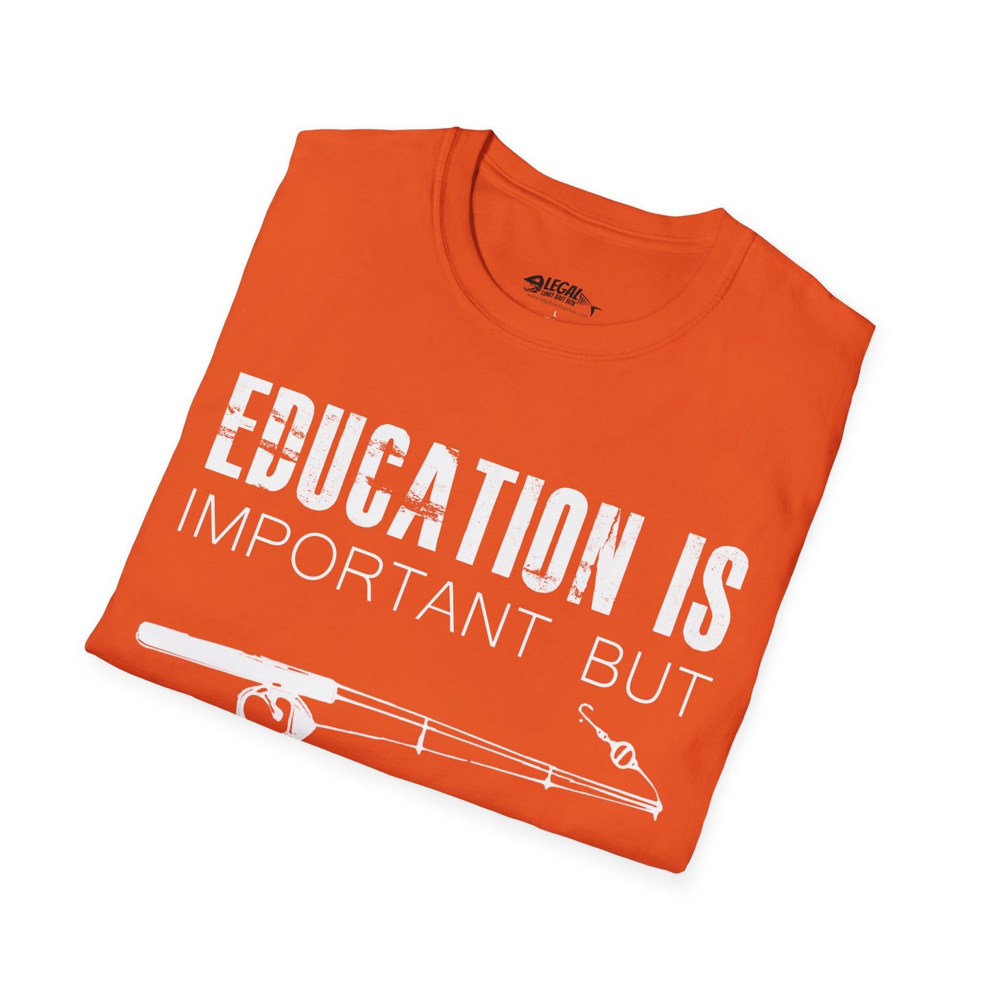 "Education is Important" T-Shirt for Anglers