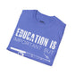 "Education is Important" T-Shirt for Anglers