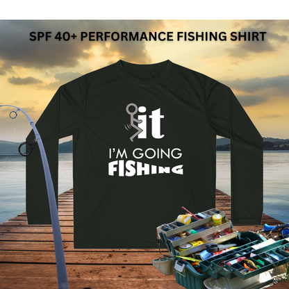 Screw It I am Going Fishing Performance Fishing Shirt