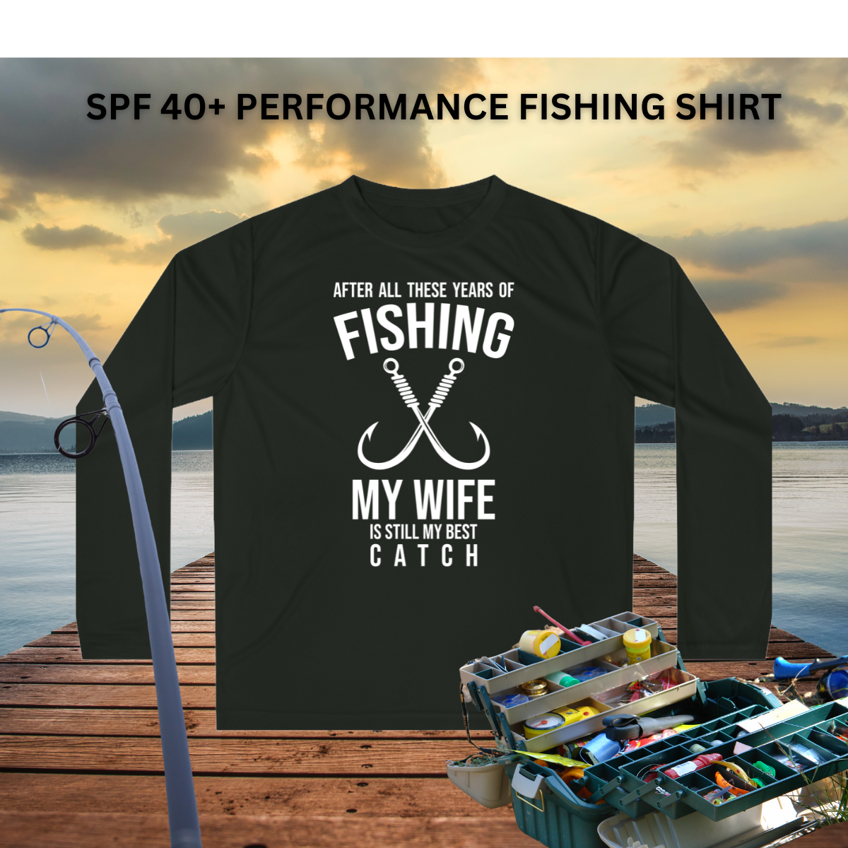 Greatest Catch Performance Fishing Shirt