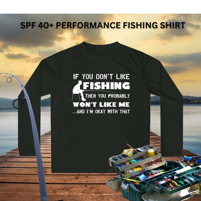 If You Don't Like Me Performance Fishing Shirt