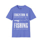 "Education is Important" T-Shirt for Anglers