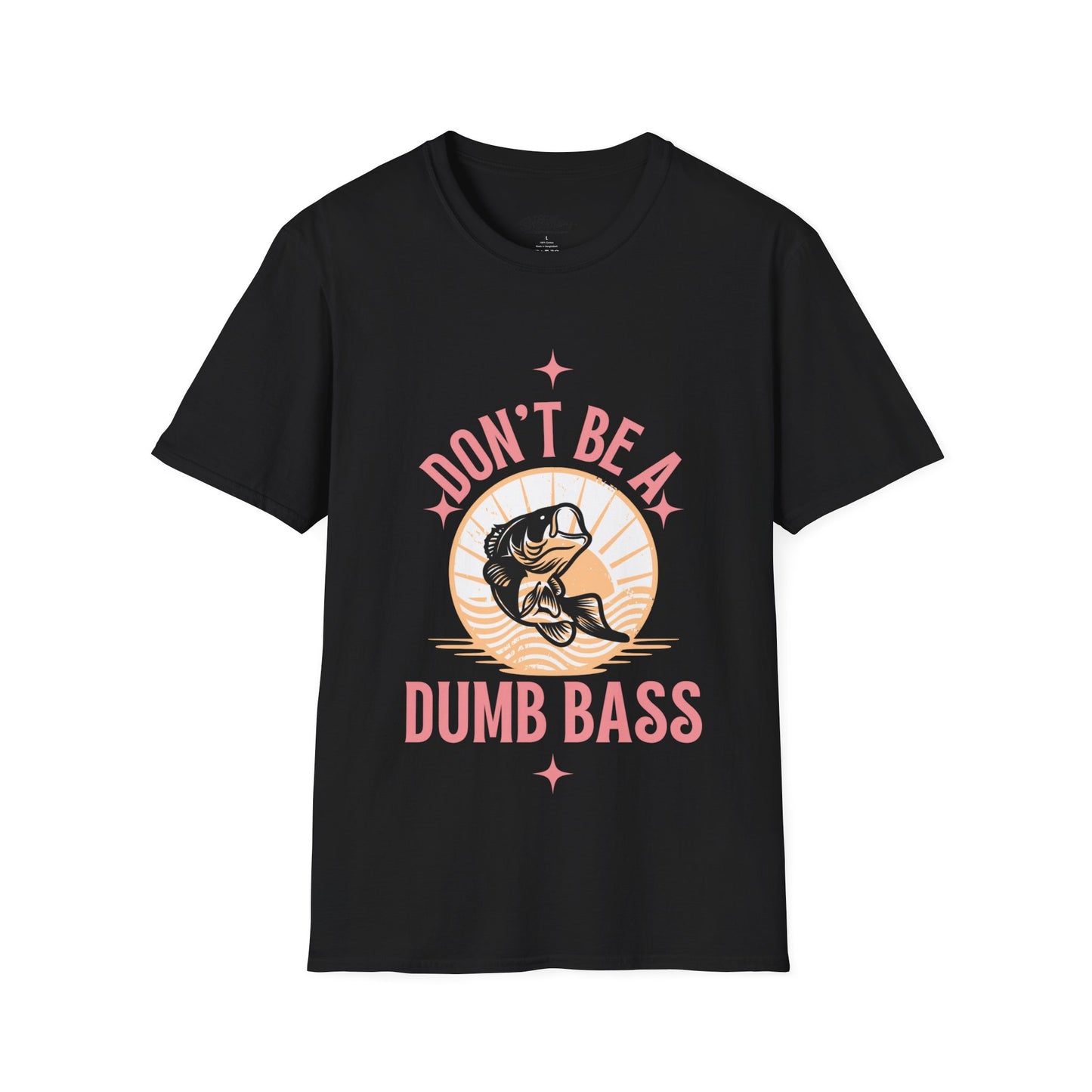 "Don't Be a Dumb Bass" T-Shirt for Anglers