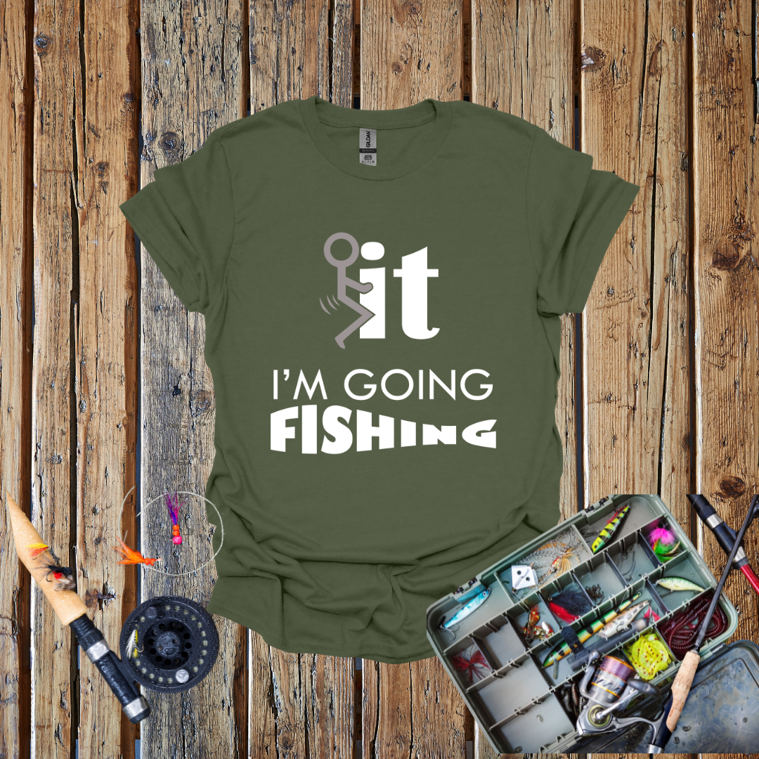 Screw It I'm Going Fishing T-Shirt