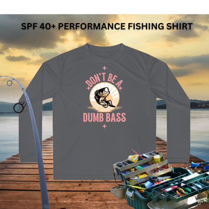 Don't Be a Dumb Bass Performance Fishing Shirt