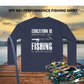 Education is Important Performance Fishing Shirt