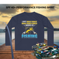 I Just Reely Want to Go Fishing Performance Fishing Shirt