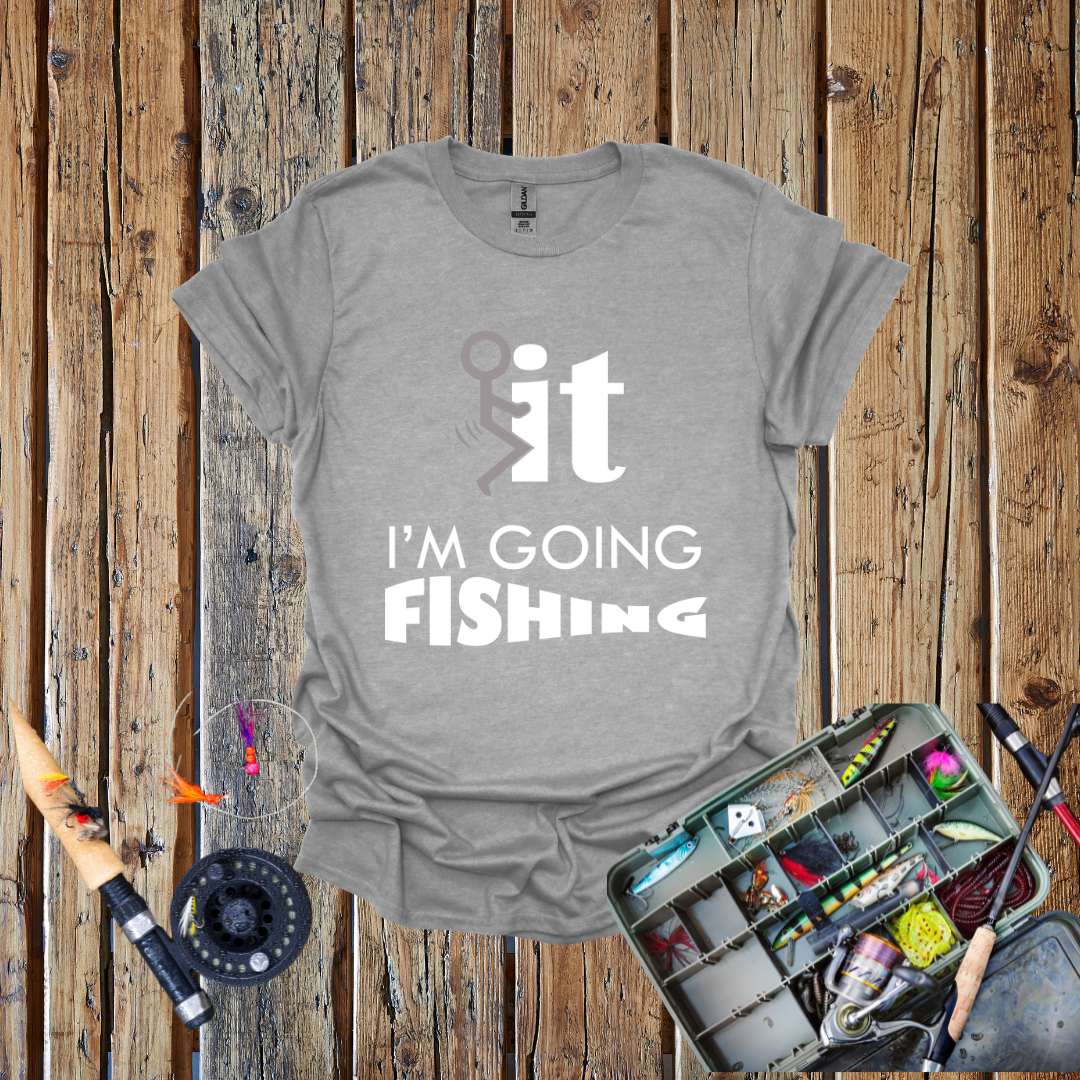 Screw It I'm Going Fishing T-Shirt