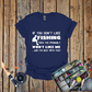 If You Don't Like Fishing T-Shirt