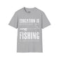 "Education is Important" T-Shirt for Anglers